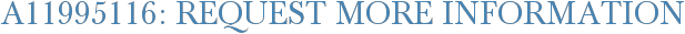 A11995116: Request More Information