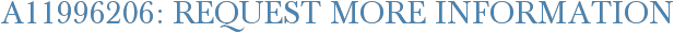 A11996206: Request More Information