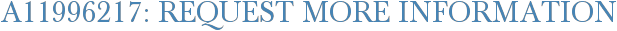 A11996217: Request More Information