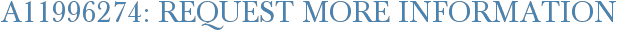 A11996274: Request More Information