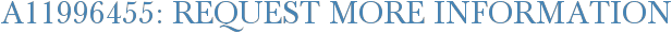 A11996455: Request More Information