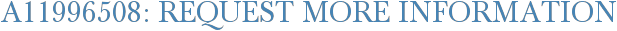 A11996508: Request More Information