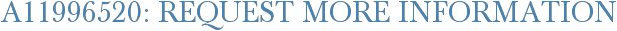 A11996520: Request More Information