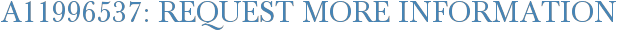 A11996537: Request More Information