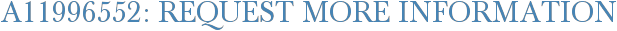 A11996552: Request More Information