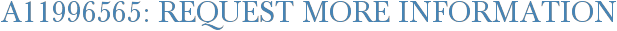 A11996565: Request More Information