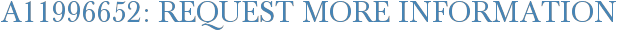 A11996652: Request More Information