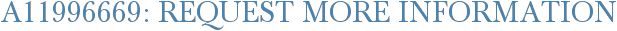 A11996669: Request More Information