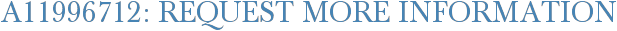 A11996712: Request More Information