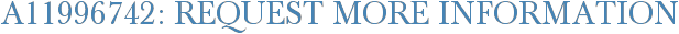 A11996742: Request More Information
