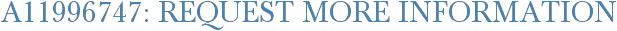 A11996747: Request More Information