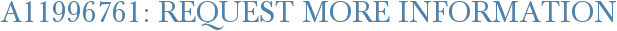 A11996761: Request More Information