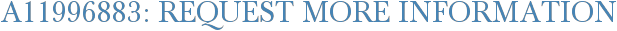 A11996883: Request More Information