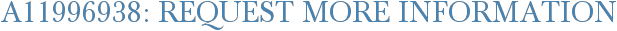 A11996938: Request More Information
