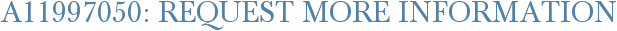 A11997050: Request More Information