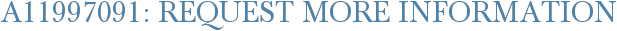 A11997091: Request More Information