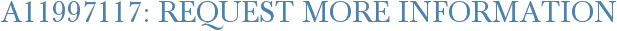 A11997117: Request More Information