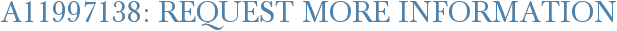 A11997138: Request More Information
