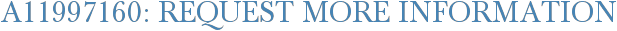 A11997160: Request More Information