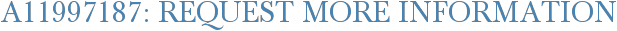 A11997187: Request More Information
