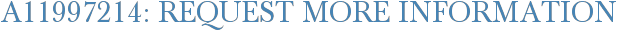 A11997214: Request More Information