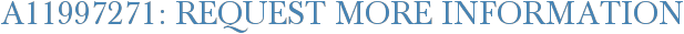 A11997271: Request More Information