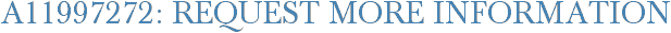 A11997272: Request More Information