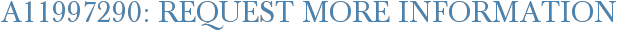 A11997290: Request More Information