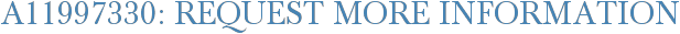 A11997330: Request More Information