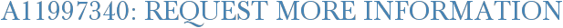 A11997340: Request More Information