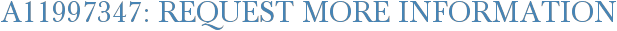 A11997347: Request More Information