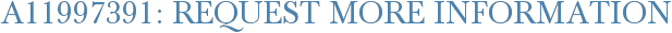 A11997391: Request More Information