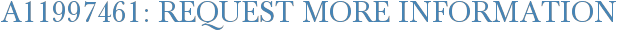 A11997461: Request More Information
