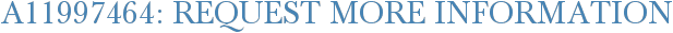 A11997464: Request More Information