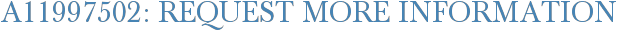 A11997502: Request More Information