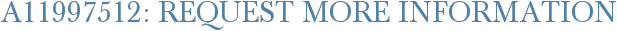 A11997512: Request More Information