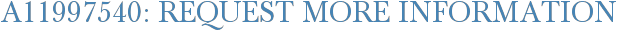A11997540: Request More Information