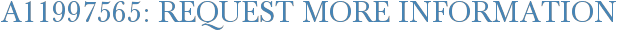 A11997565: Request More Information