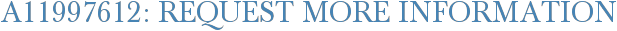 A11997612: Request More Information