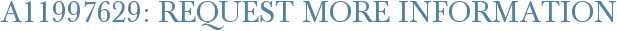 A11997629: Request More Information