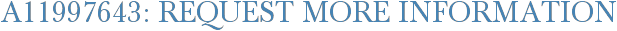 A11997643: Request More Information