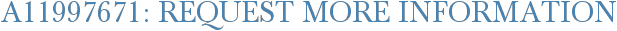 A11997671: Request More Information