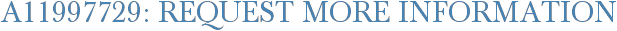 A11997729: Request More Information
