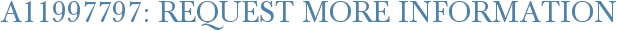 A11997797: Request More Information