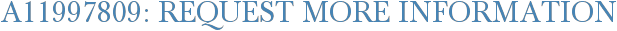 A11997809: Request More Information