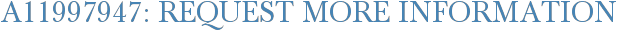 A11997947: Request More Information