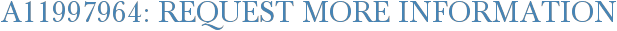 A11997964: Request More Information