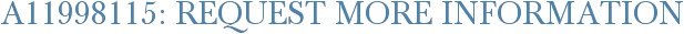 A11998115: Request More Information