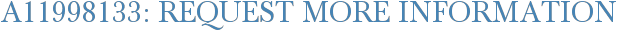A11998133: Request More Information