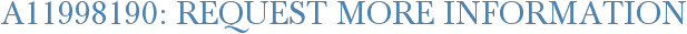 A11998190: Request More Information